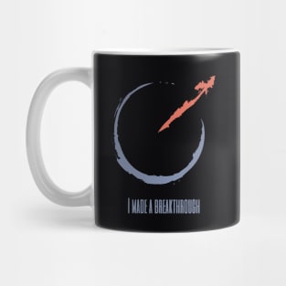 I Made a Breakthrough Mug